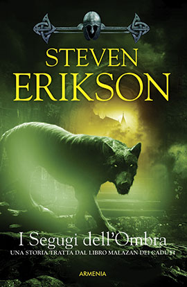 I segugi dell’ombra. La caduta di Malazan. Vol. 8