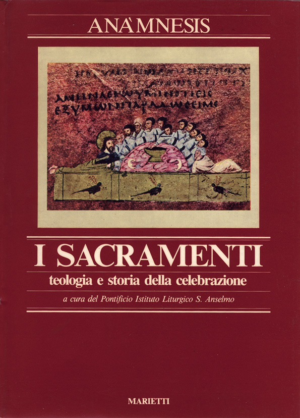 I Sacramenti – teologia e storia