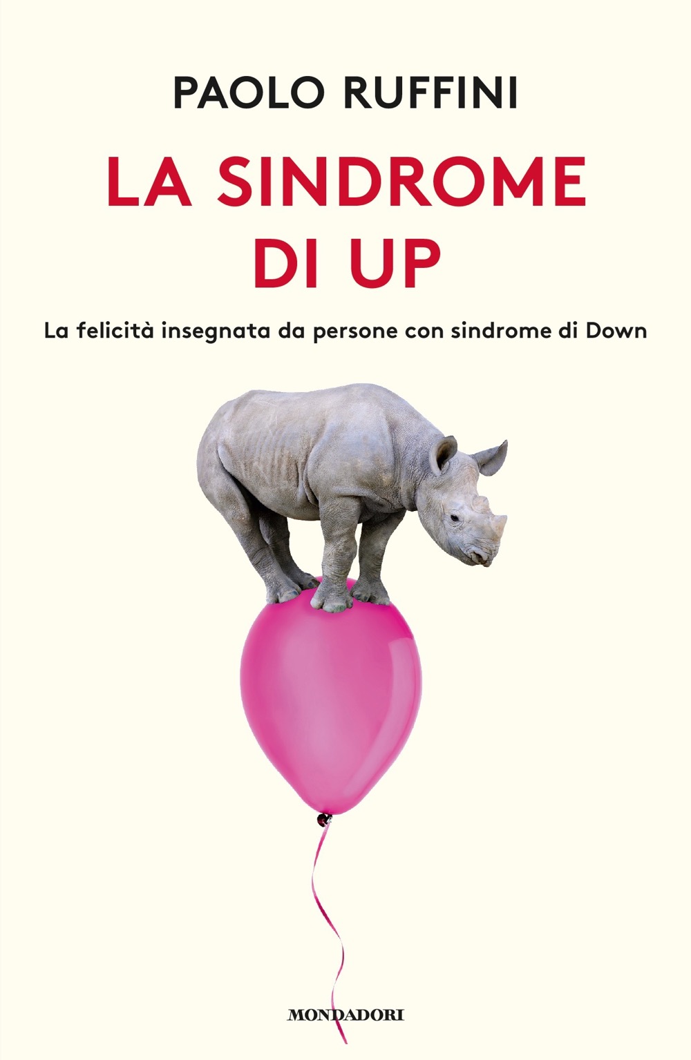 La sindrome di Up. La felicità insegnata da persone con sindrome di Down