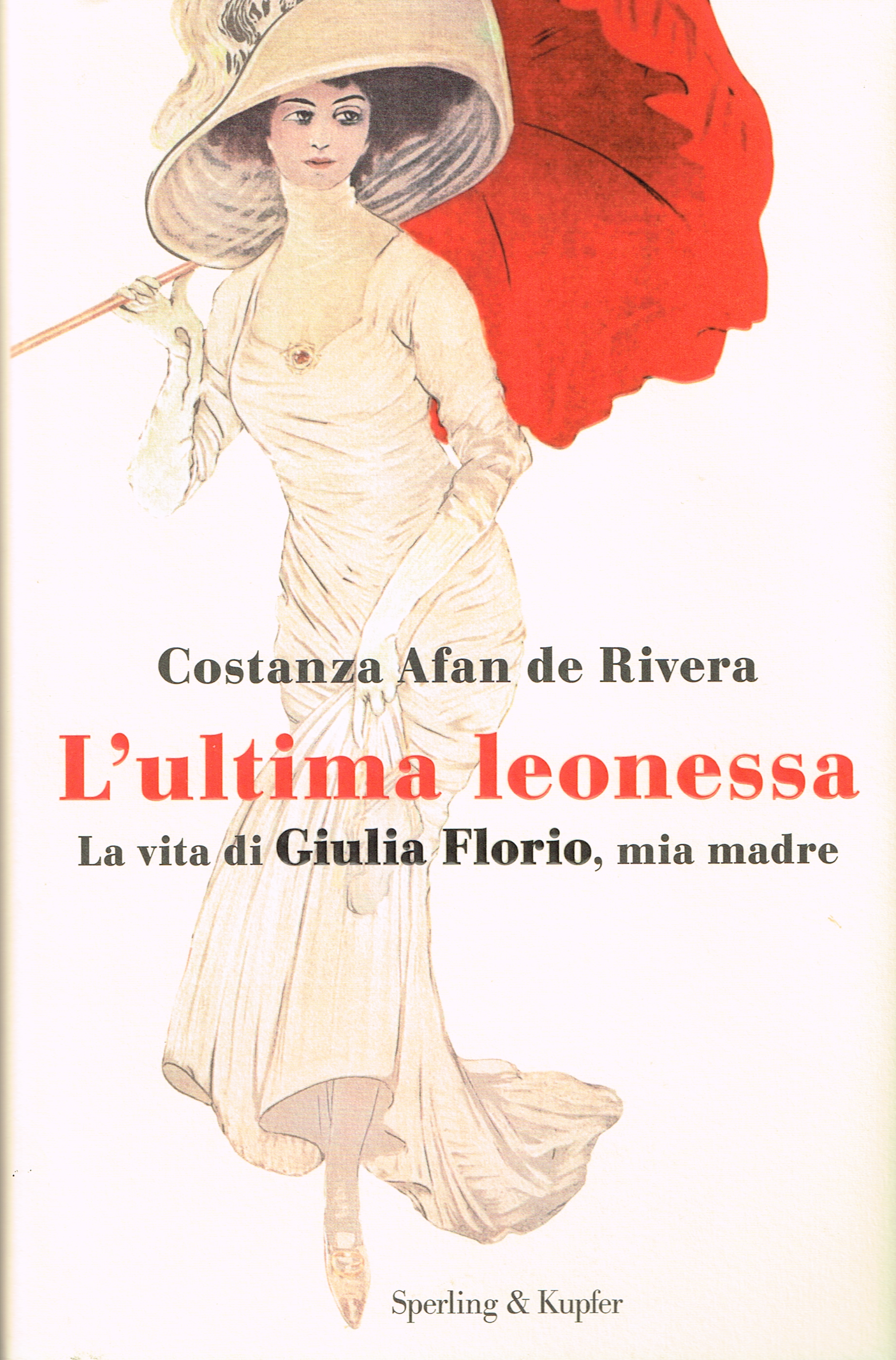 L’ultima leonessa. La vita di Giulia Florio, mia madre
