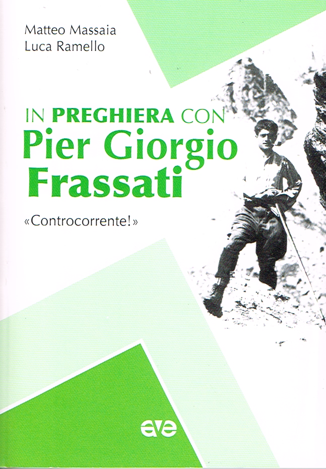 In preghiera con Pier Giorgio Frassati