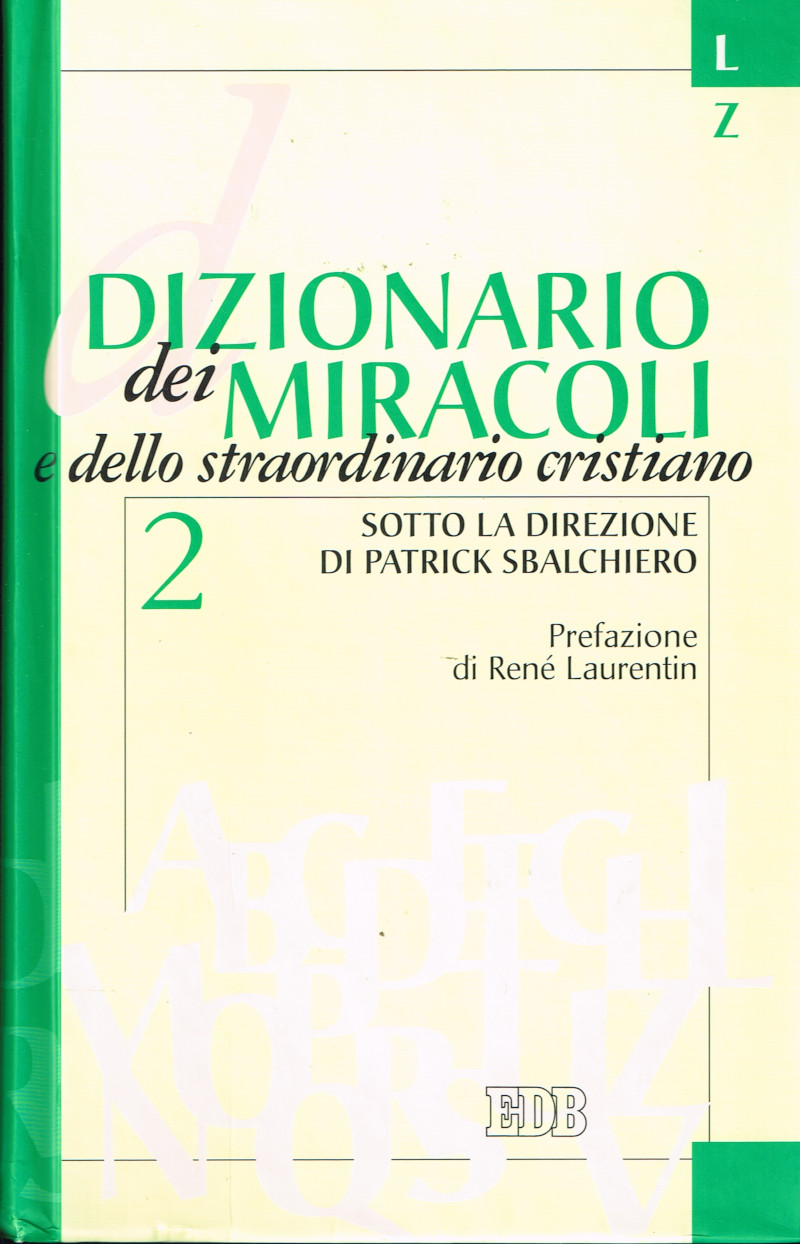 Dizionario dei miracoli e dello straordinario cristiano. Vol.2 L-Z