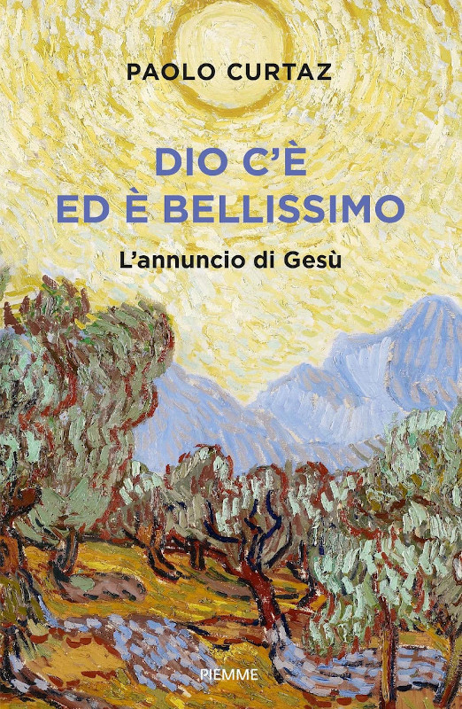 Dio c’è ed è bellissimo