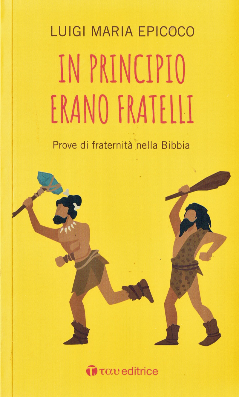 In principio erano fratelli.