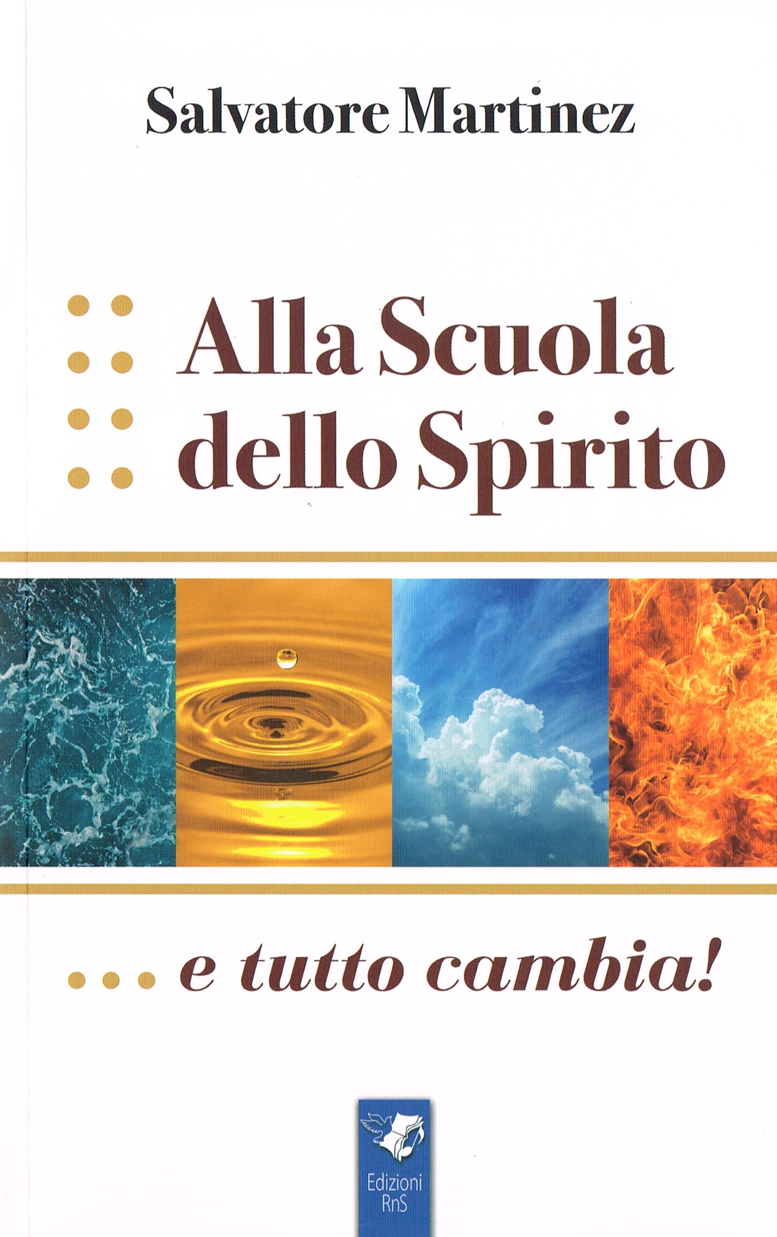 Alla scuola dello spirito….e tutto cambia!