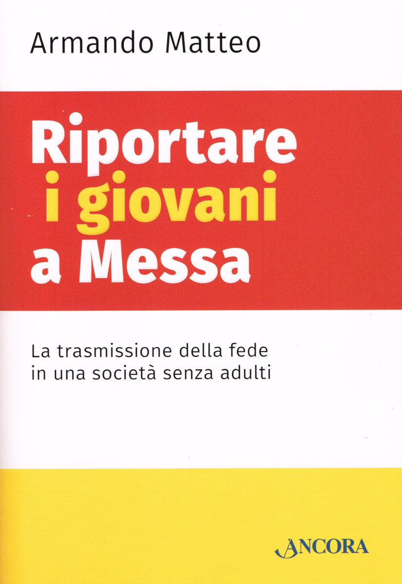 Riportare i giovani a Messa.